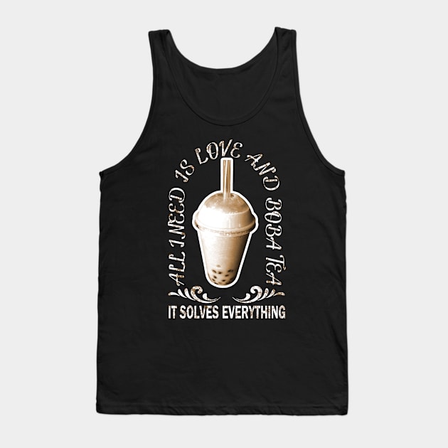 all i need is love and boba tea Tank Top by bless2015